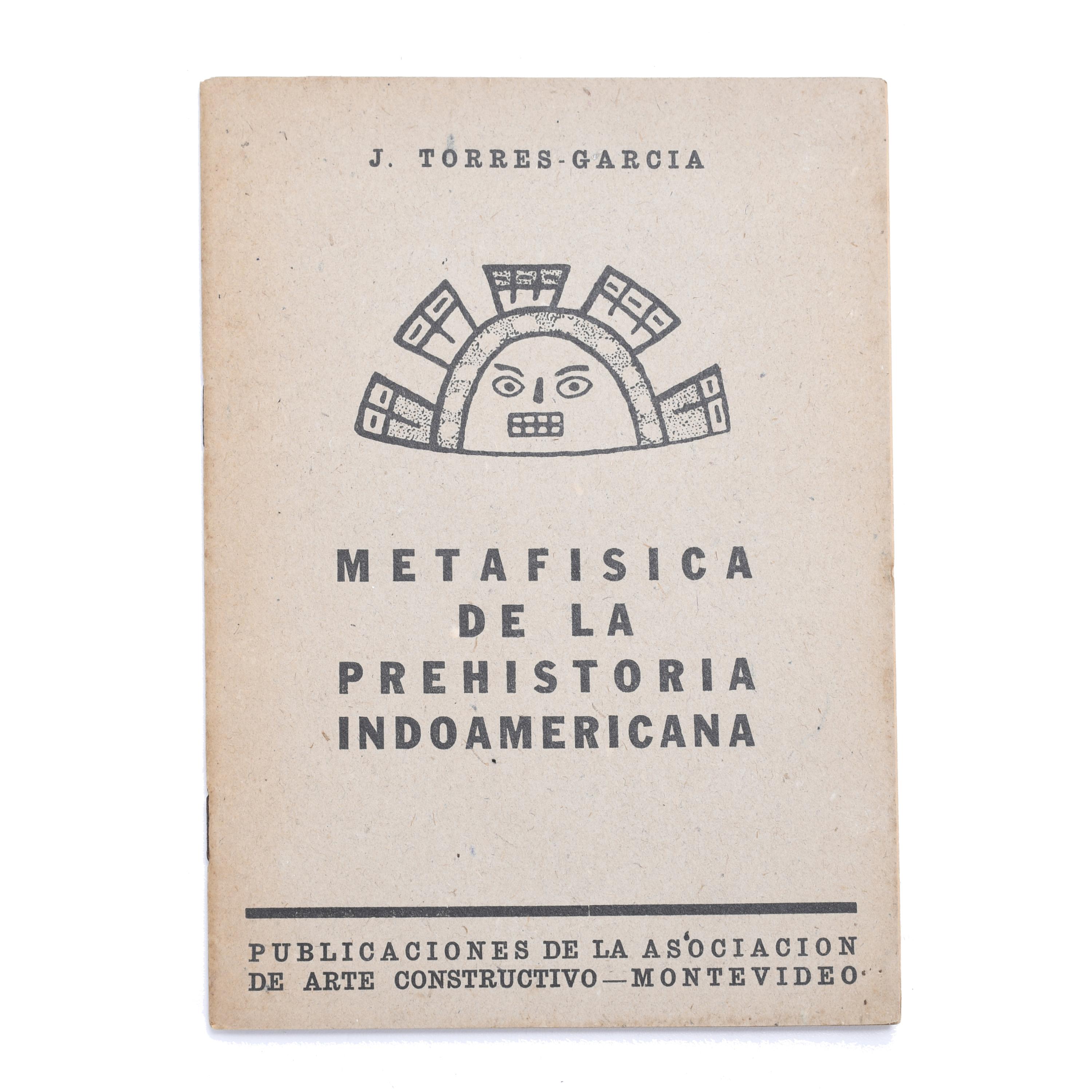 JOAQUÍN TORRES GARCÍA (1874-1949). "METAFÍSICA DE LA PREHIS