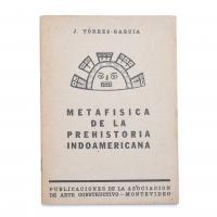 765-JOAQUÍN TORRES GARCÍA (1874-1949). "METAFÍSICA DE LA PREHISTORIA INDOAMERICANA", 1939.