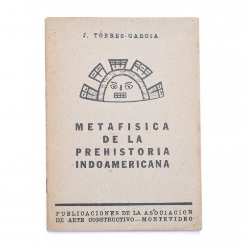 JOAQUÍN TORRES GARCÍA (1874-1949). "METAFÍSICA DE LA PREHIS