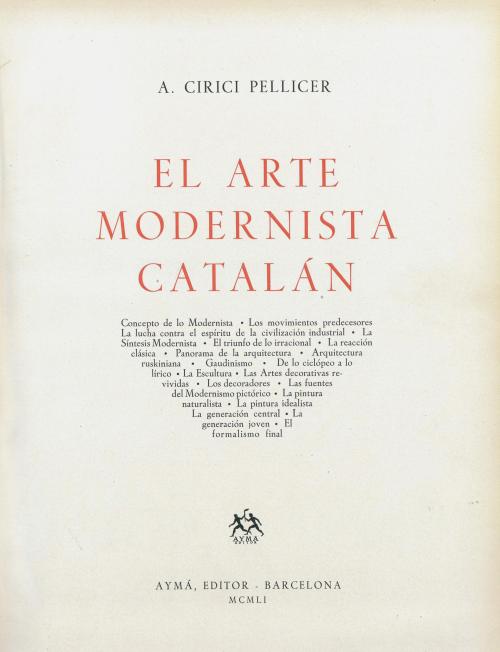 ALEXANDRE CIRICI PELLICER (1914-1983). "EL ARTE MODERNISTA