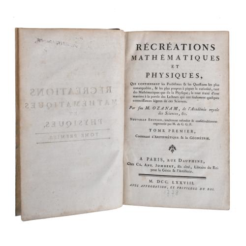 JACQUES OZANAM (1640 - 1718). Récréations mathématiques et 